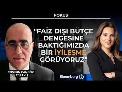 M. Coşkun Cangöz | "Faiz Dışı Bütçe Dengesine Baktığımızda Bir İyileşme Görüyoruz"