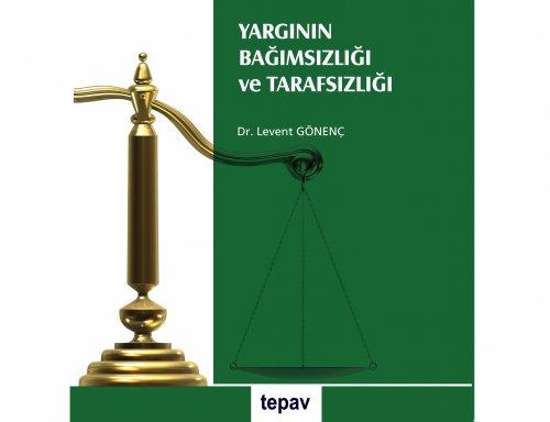 TEPAV Anayasa Çalışma Metinleri-3: "Anayasa'da Yapılan Son Değişiklikler Yargı Bağımsızlığı Endişelerini Gideremedi"