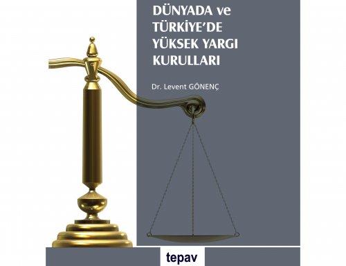 TEPAV Anayasa Çalışma Metinleri-4: "Yüksek Yargıya İlişkin Tartışmalar Bitmedi"
