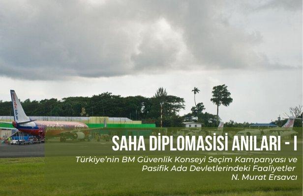 Saha Diplomasisi Anıları - I