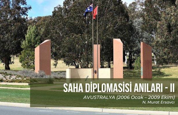 Saha Diplomasisi Anıları – II: AVUSTRALYA