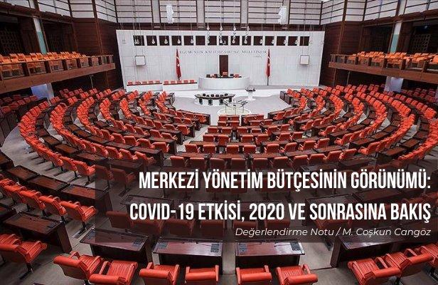 Merkezi Yönetim Bütçesinin Görünümü: COVID-19 Etkisi, 2020 ve Sonrasına Bakış