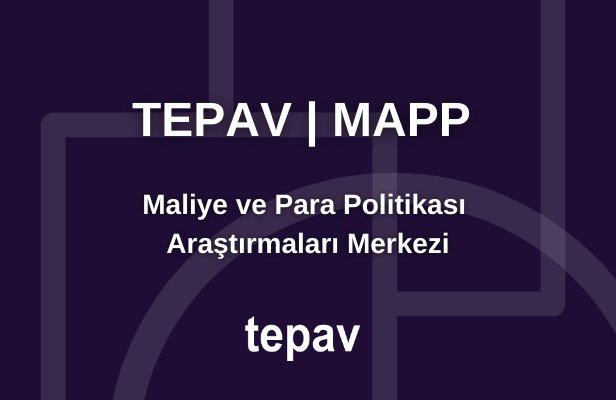 TEPAV bünyesinde Maliye ve Para Politikası Araştırmaları Merkezi kuruldu
