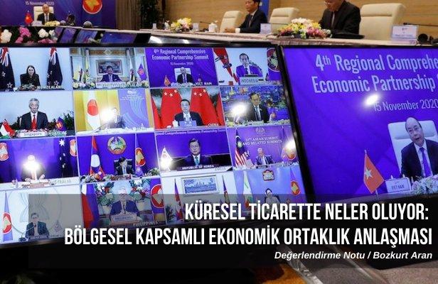 Küresel Ticarette Neler Oluyor: Bölgesel Kapsamlı Ekonomik Ortaklık Anlaşması