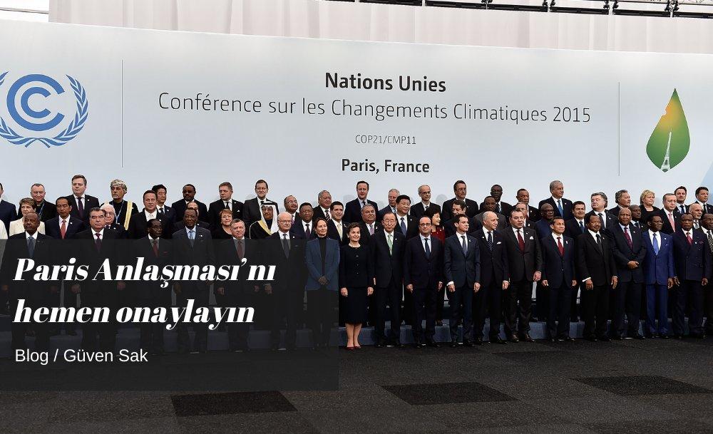 Paris anlaşmasını hemen onaylayın