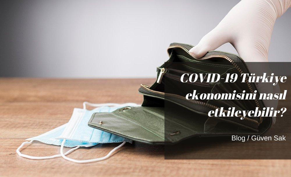 COVID-19 Türkiye ekonomisini nasıl etkileyebilir?