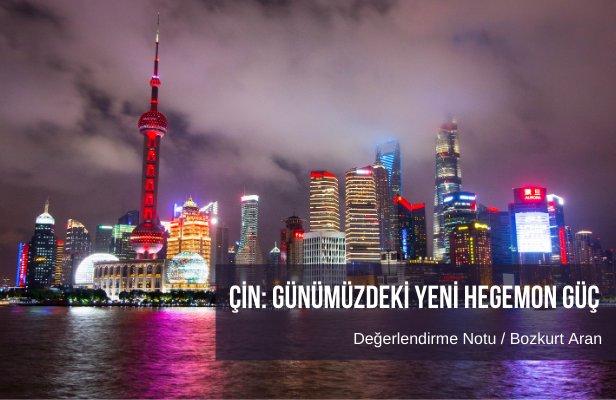 ÇİN: Günümüzdeki Yeni Hegemon Güç
