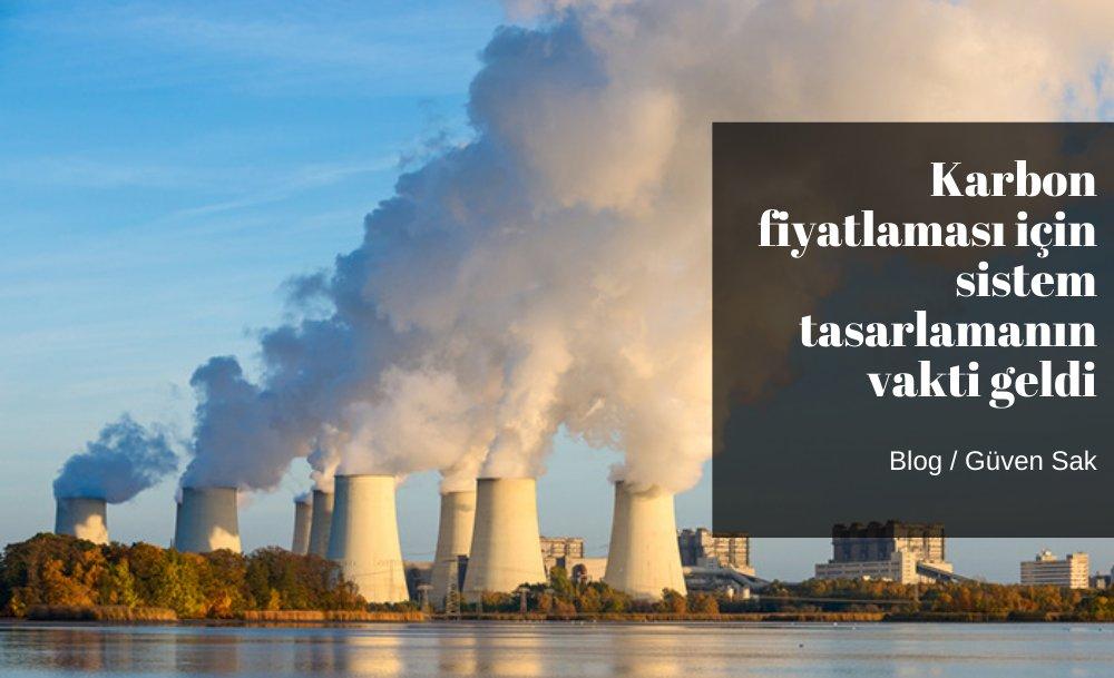 Karbon fiyatlaması için sistem tasarlamanın vakti geldi