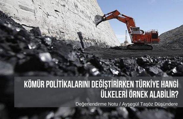 Kömür Politikalarını Değiştirirken Türkiye Hangi Ülkeleri Örnek Alabilir?