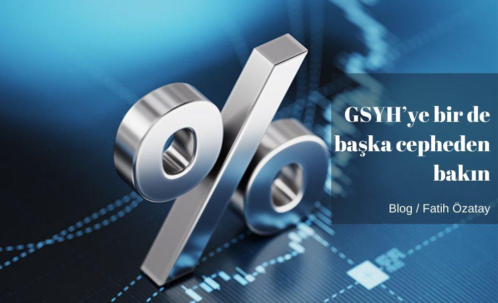 GSYH’ye bir de başka cepheden bakın