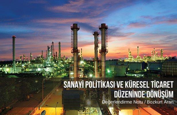 Sanayi Politikası ve Küresel Ticaret düzeninde dönüşüm