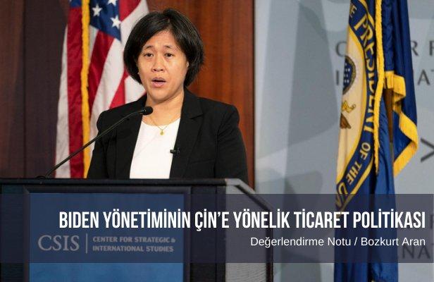 Biden Yönetiminin Çin’e yönelik ticaret politikası