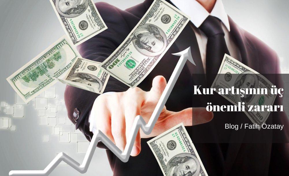 Kur artışının üç önemli zararı