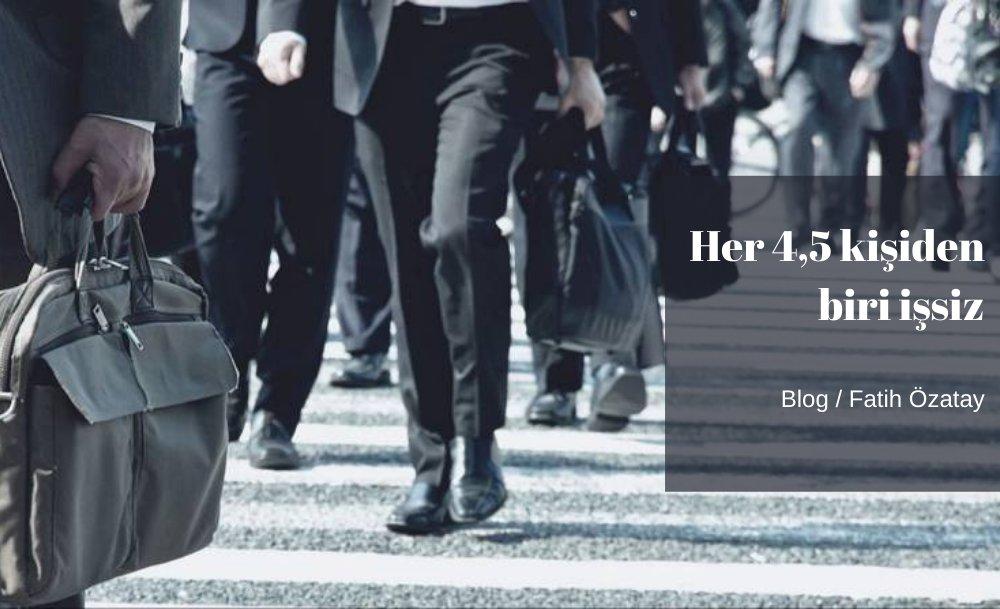 Her 4,5 kişiden biri işsiz