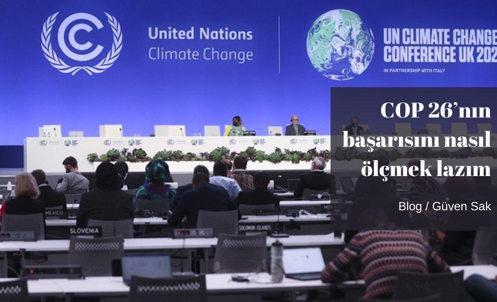 COP 26’nın başarısını nasıl ölçmek lazım