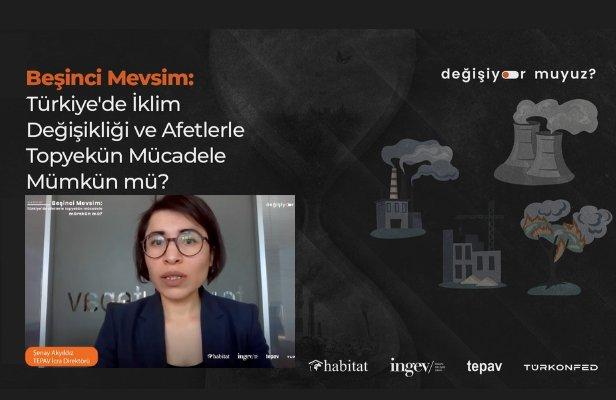 "Beşinci Mevsim: Türkiye'de İklim Değişikliği ve Afetlerle Topyekûn Mücadele Mümkün mü?" 