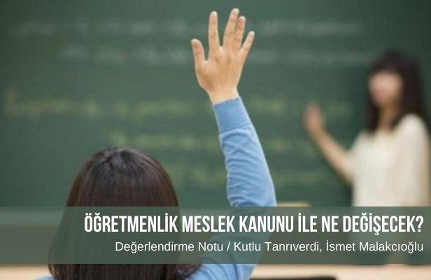 Öğretmenlik Meslek Kanunu ile ne değişecek?