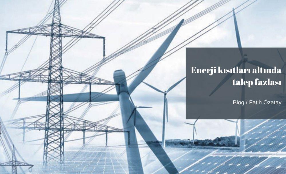 Enerji kısıtları altında talep fazlası