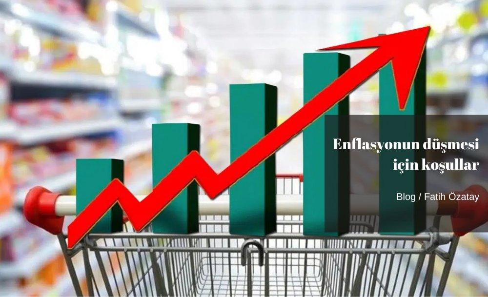 Enflasyonun düşmesi için koşullar