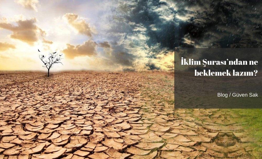 İklim Şurası’ndan ne beklemek lazım?