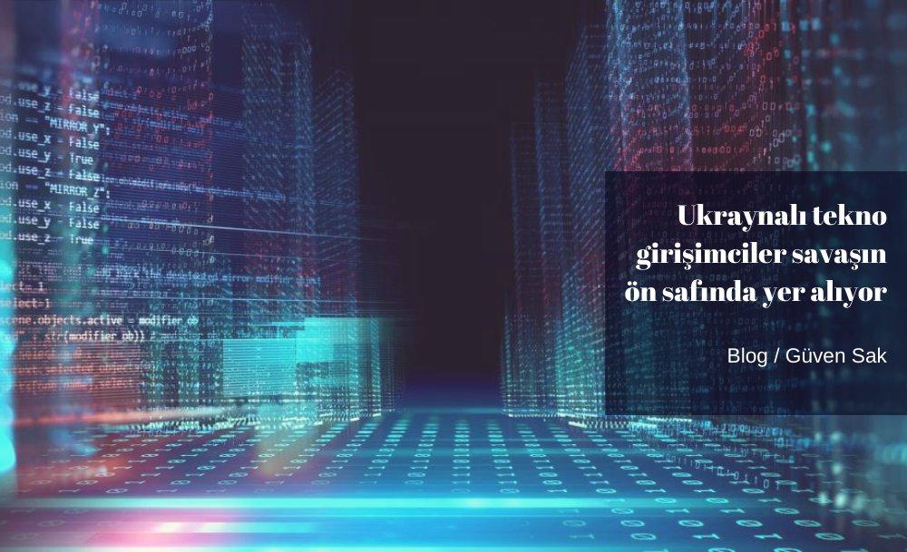 Ukraynalı tekno girişimciler savaşın ön safında yer alıyor