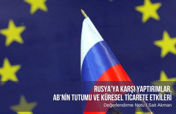 Rusya’ya karşı yaptırımlar, AB’nin tutumu ve küresel ticarete etkileri