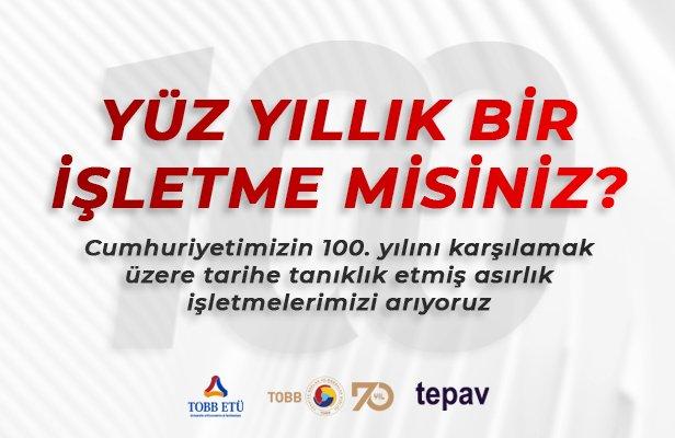 YÜZ YILLIK BİR İŞLETME MİSİNİZ?