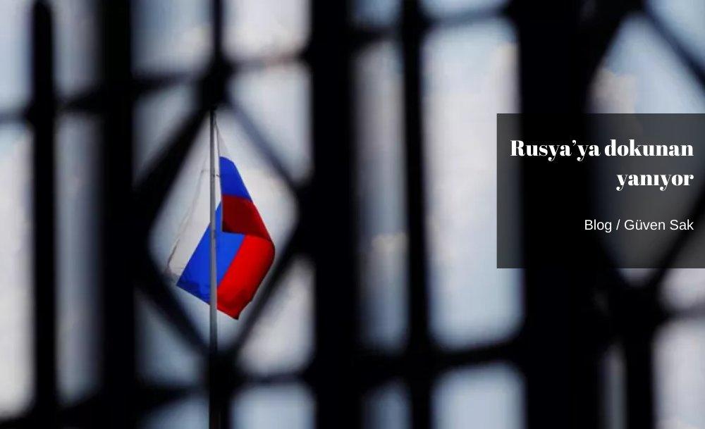 Rusya’ya dokunan yanıyor