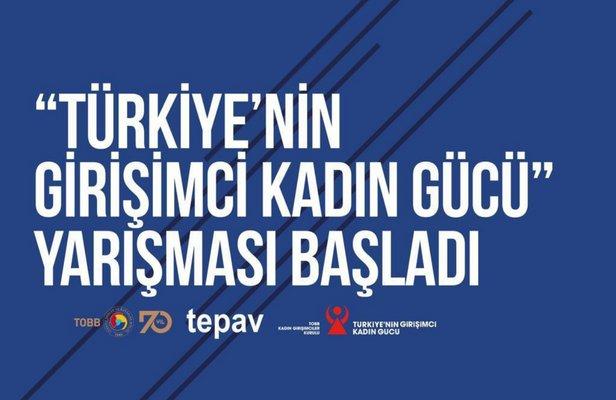 “Türkiye’nin Girişimci Kadın Gücü” yarışması başvuruları başladı
