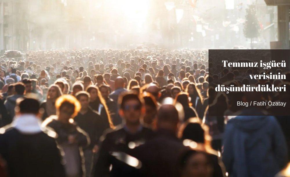 Temmuz işgücü verisinin düşündürdükleri