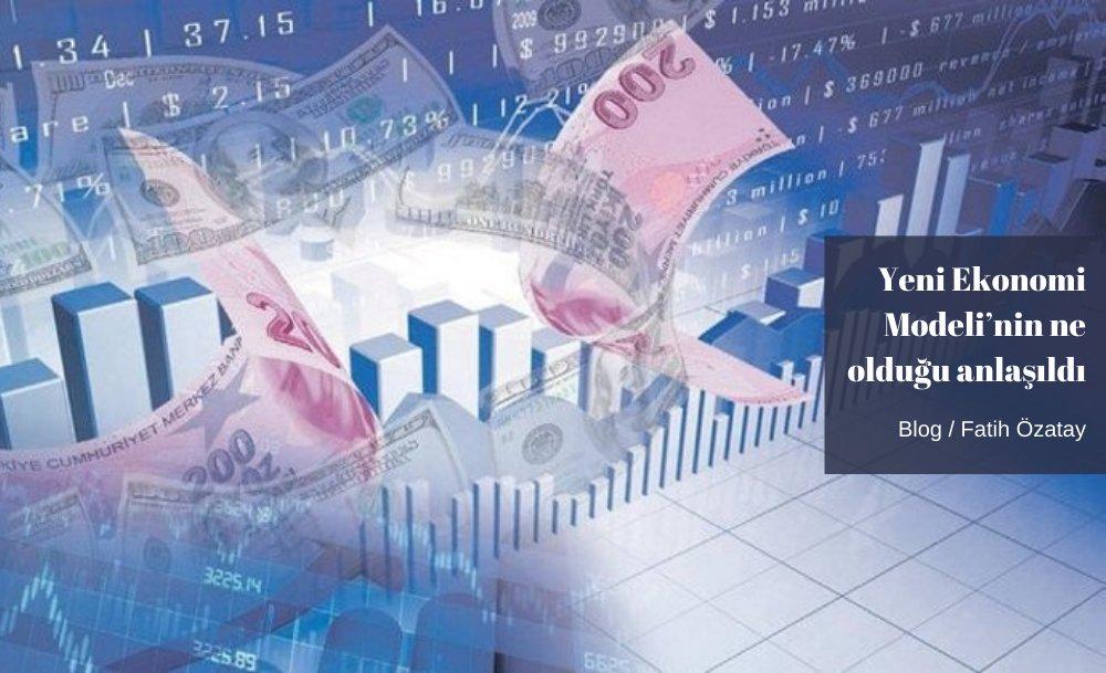 Yeni Ekonomi Modeli’nin ne olduğu anlaşıldı