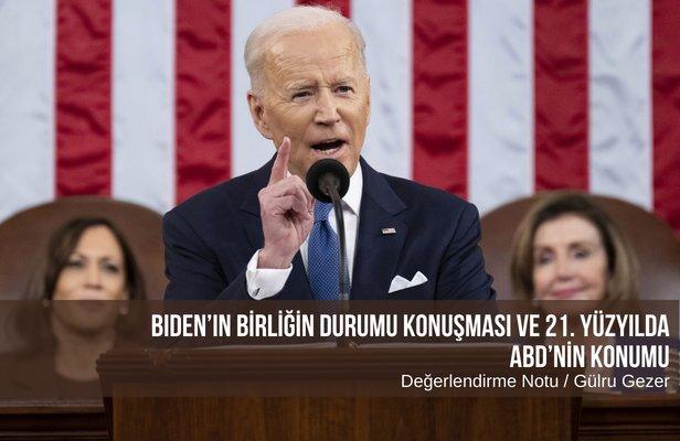 Biden’ın Birliğin Durumu Konuşması ve 21. yüzyılda ABD’nin konumu
