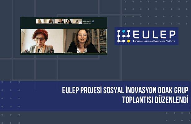 EULEP Projesi Sosyal İnovasyon Odak Grup toplantısı düzenlendi