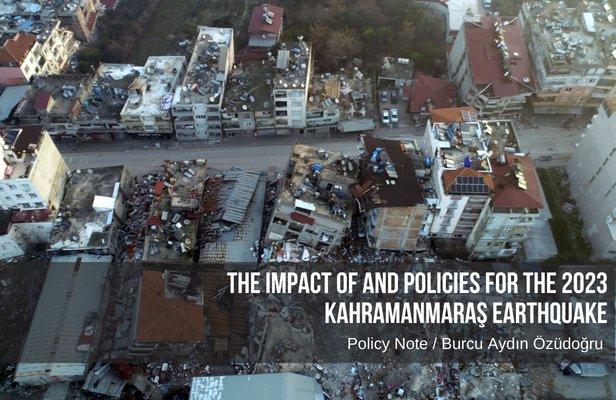 The Impact of and Policies for the 2023 Kahramanmaraş Earthquake