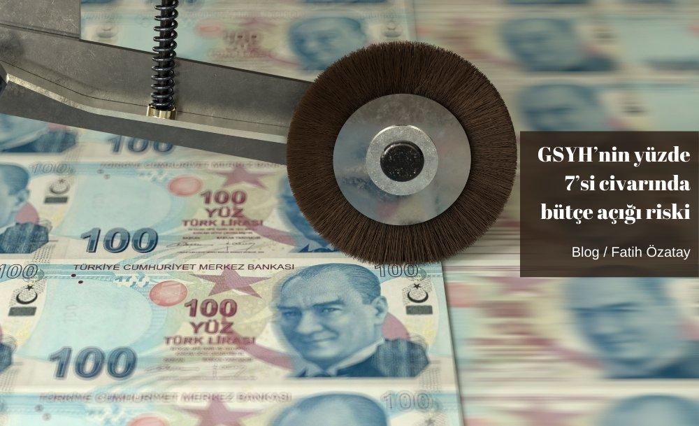 GSYH’nin yüzde 7’si civarında bütçe açığı riski