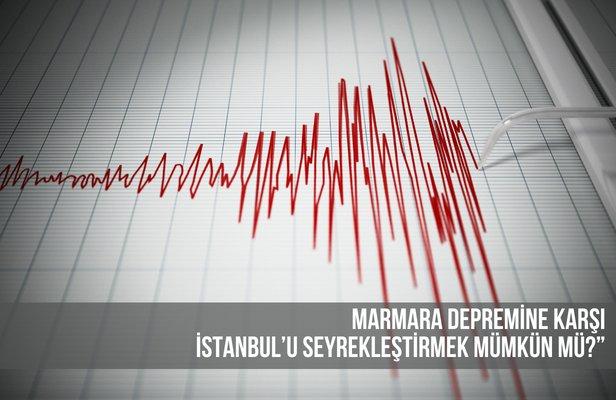Marmara depremine karşı İstanbul’u seyrekleştirmek mümkün mü?