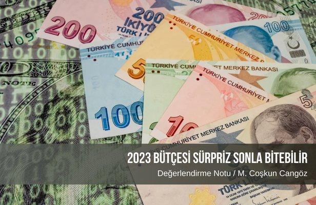 2023 Bütçesi sürpriz sonla bitebilir