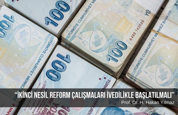 “İkinci nesil reform çalışmaları ivedilikle başlatılmalı”