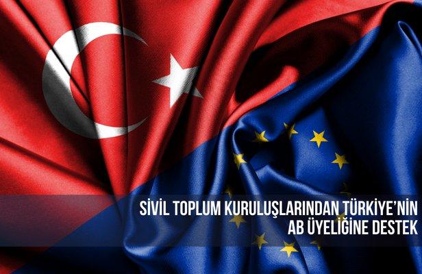 Sivil toplum kuruluşlarından Türkiye’nin AB üyeliğine destek
