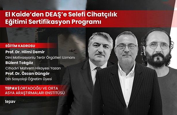 “El Kaide’den DEAŞ’e Selefi Cihatçılık Eğitimi Sertifikasyon Programı” başlıyor