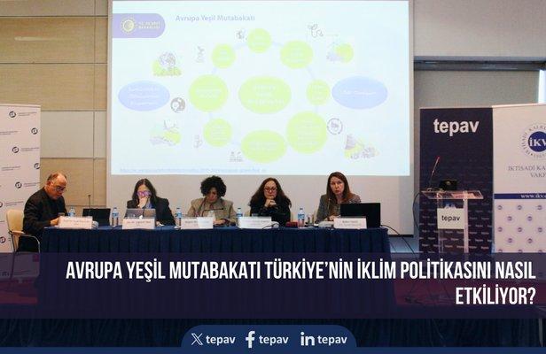Avrupa Yeşil Mutabakatı Türkiye’nin iklim politikasını nasıl etkiliyor?