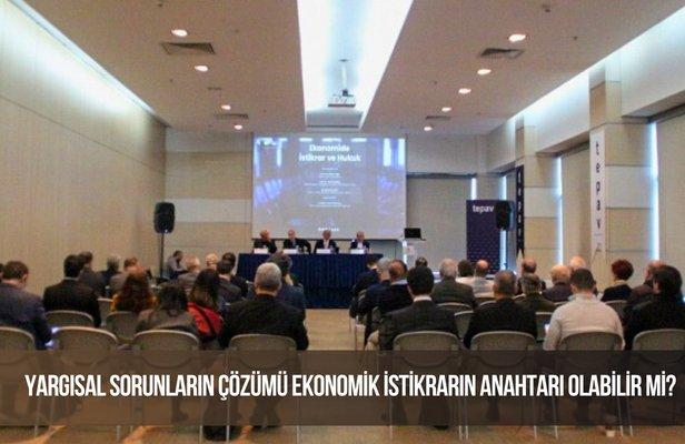 Yargısal sorunların çözümü ekonomik istikrarın anahtarı olabilir mi?