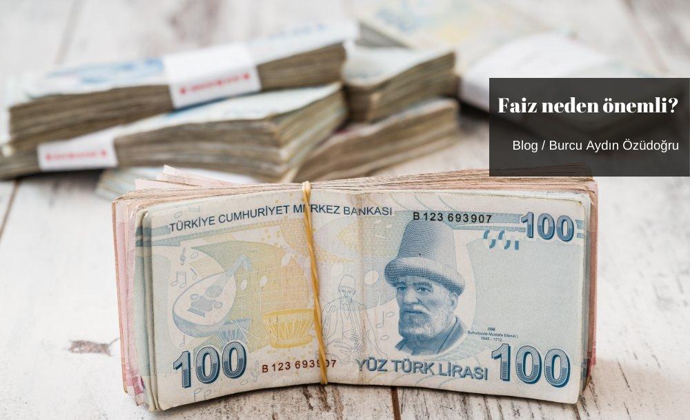 Faiz neden önemli?