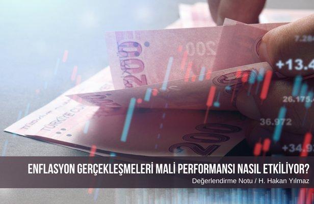 Enflasyon gerçekleşmeleri mali performansı nasıl etkiliyor?