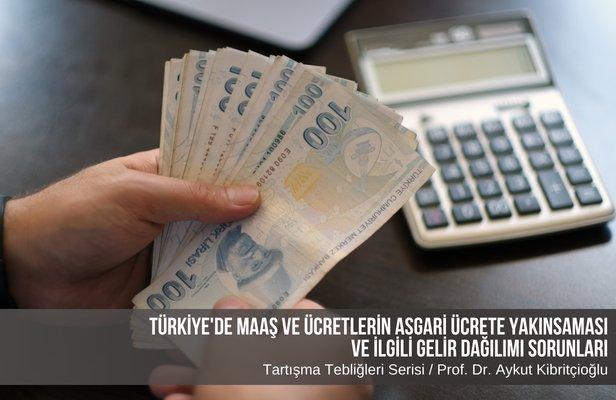 Türkiye’de Maaşlar Asgari Ücrete Yaklaşıyor: Gelir Dağılımı Tehlikede