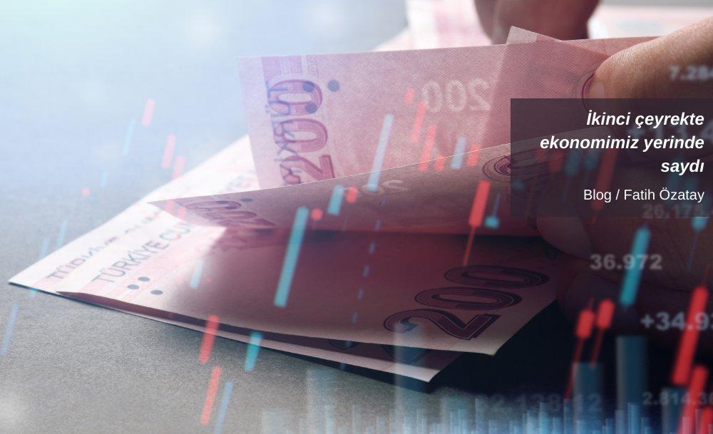 İkinci çeyrekte ekonomimiz yerinde saydı