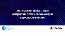 Afet Sonrası Yeniden İnşa: Girişimcilik Destek Pro...